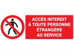 Panneau "Accés interdit à toute personne étrangère au service" 330x120mm - 626204