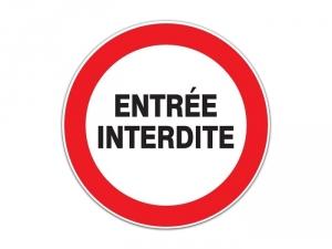 PANNEAU ENTRÉE INTERDITE