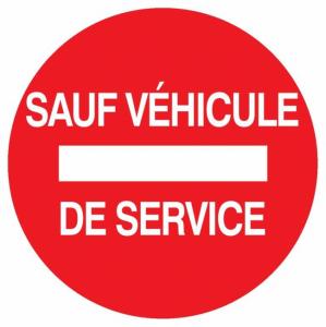 Panneau sens interdit sauf véhicule de service diamètre 300mm - 622264 Sofop