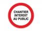 PANNEAU CHANTIER INTERDIT AU PUBLIC