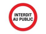 PANNEAU INTERDIT AU PUBLIC