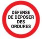 Panneau défense de déposer des ordures 300mm  - 622217