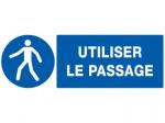 Panneau "utiliser le passage" 330x120mm - 626523