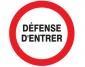 Panneau "défense d'entrer" Ø300mm - 622205